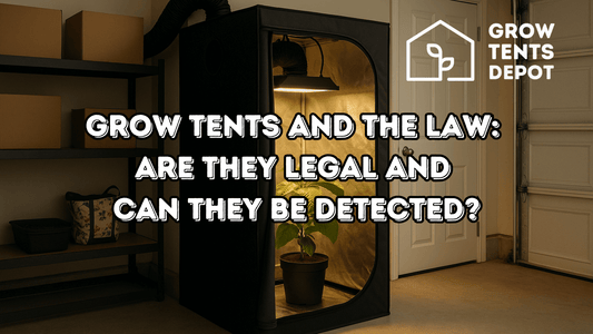 Grow Tents and the Law: Are They Legal and Can They Be Detected?